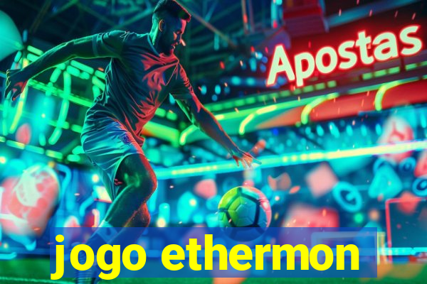 jogo ethermon